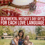 Sentimental Mother’s Day Gifts For Each Love Language