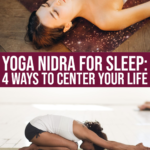 Yoga Nidra For Sleep: 4 Healthy Ways To Center Your Life