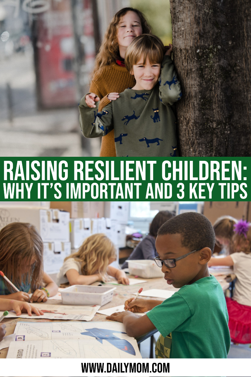 Raising Resilient Children: Why It's Important & 3 Key Tips