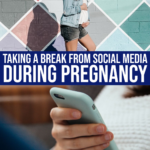 3 Ways I Benefited From Taking A Break From Social Media During My Pregnancy