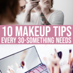 10 Helpful Makeup Tips Every 30-something Woman Needs In Her Arsenal