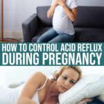5+ Tips And Tricks For Managing Acid Reflux During Pregnancy
