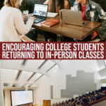 Practice Positivity: 5 Tips To Encourage Your College Student Returning To In-person Classes