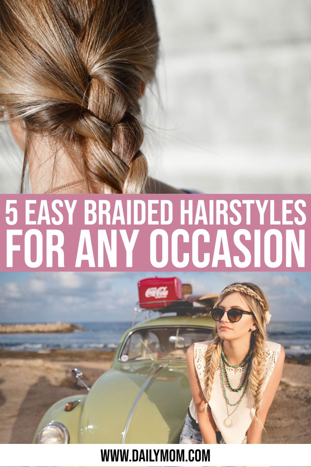 Easy Braided Hairstyles: 5 Ways To Switch Up Your Look