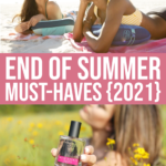 Daily Mom’s End Of Summer Must Haves {2021}