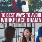10 Best Ways To Avoid Workplace Drama
