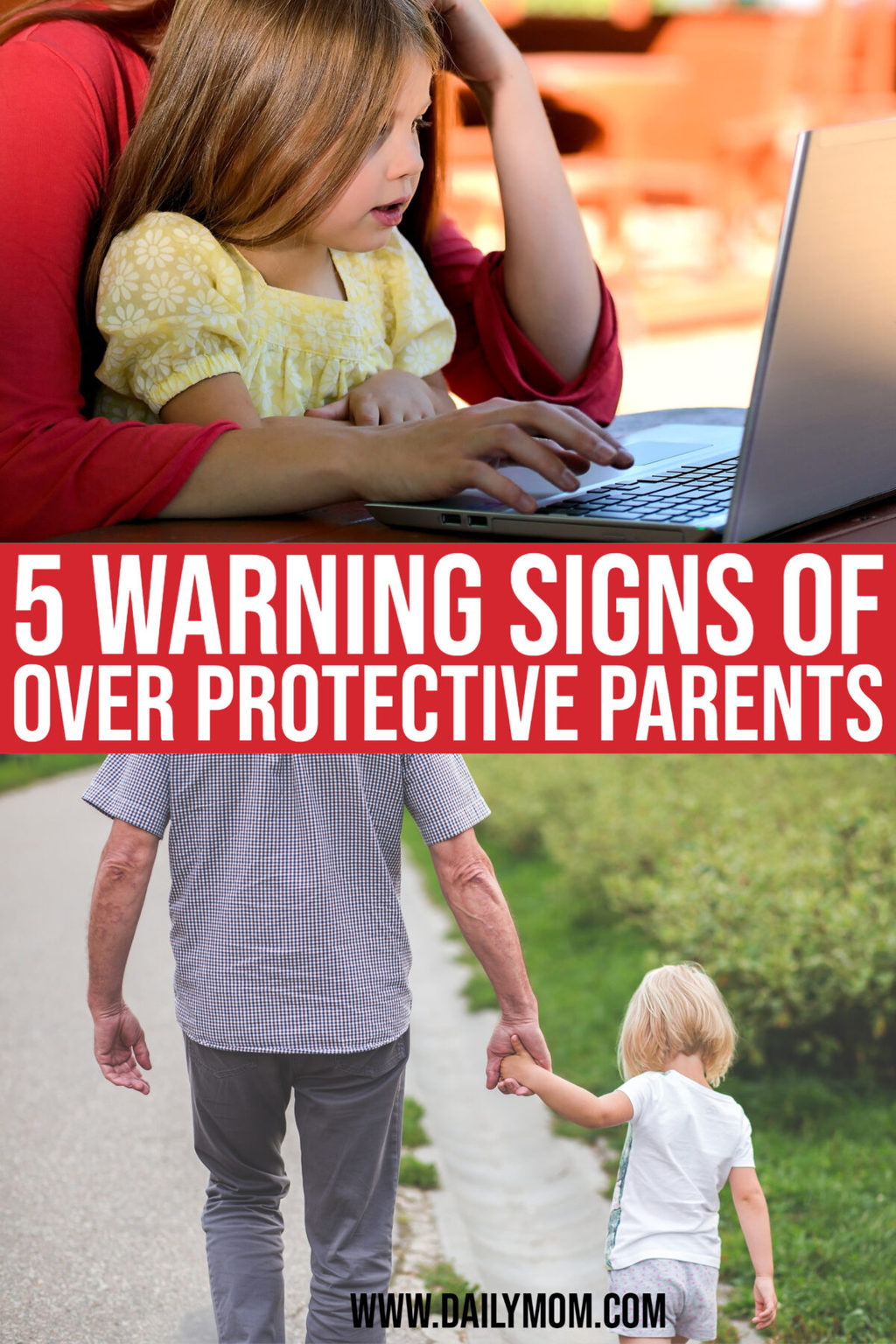 Are You An Overprotective Parent – 5 Warning Signs Says You Might Be