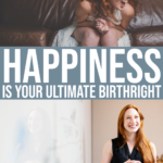 Definition Of Happiness: The Ultimate Birthright