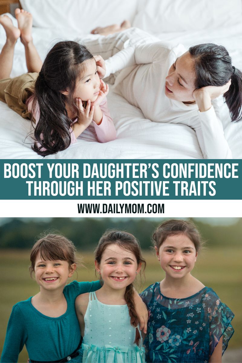 Boost Your Daughter’s Confidence Through Her Incredible Positive Traits