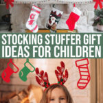 21 Wonderful Ideas For Kids Stocking Stuffers