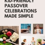 Kid-friendly Passover Celebrations Made Simple {2022}