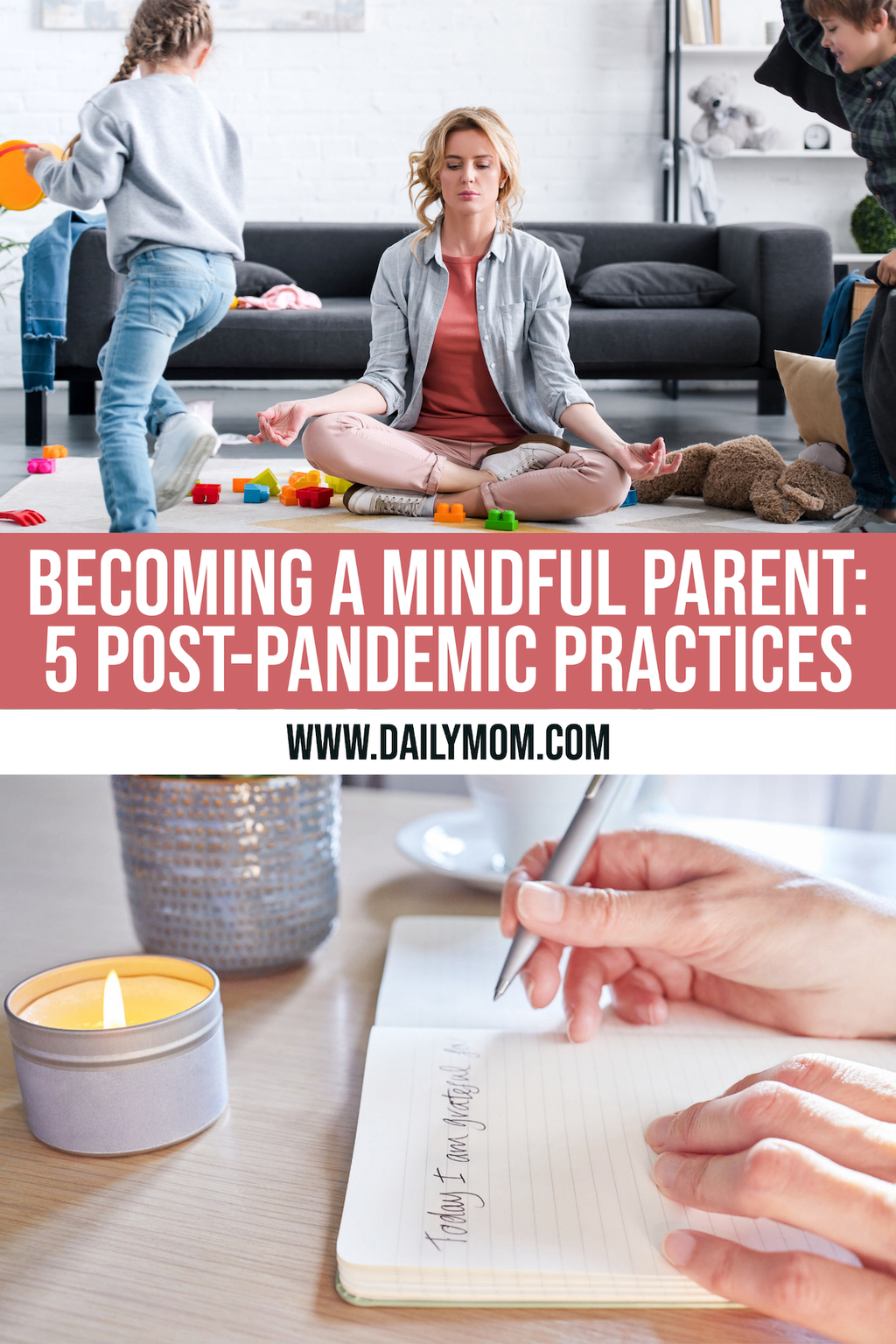 Becoming A Mindful Parent: 5 Essential Post-Pandemic Practices To Adopt