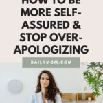 How To Be More Self-assured And Stop Apologizing All The Time
