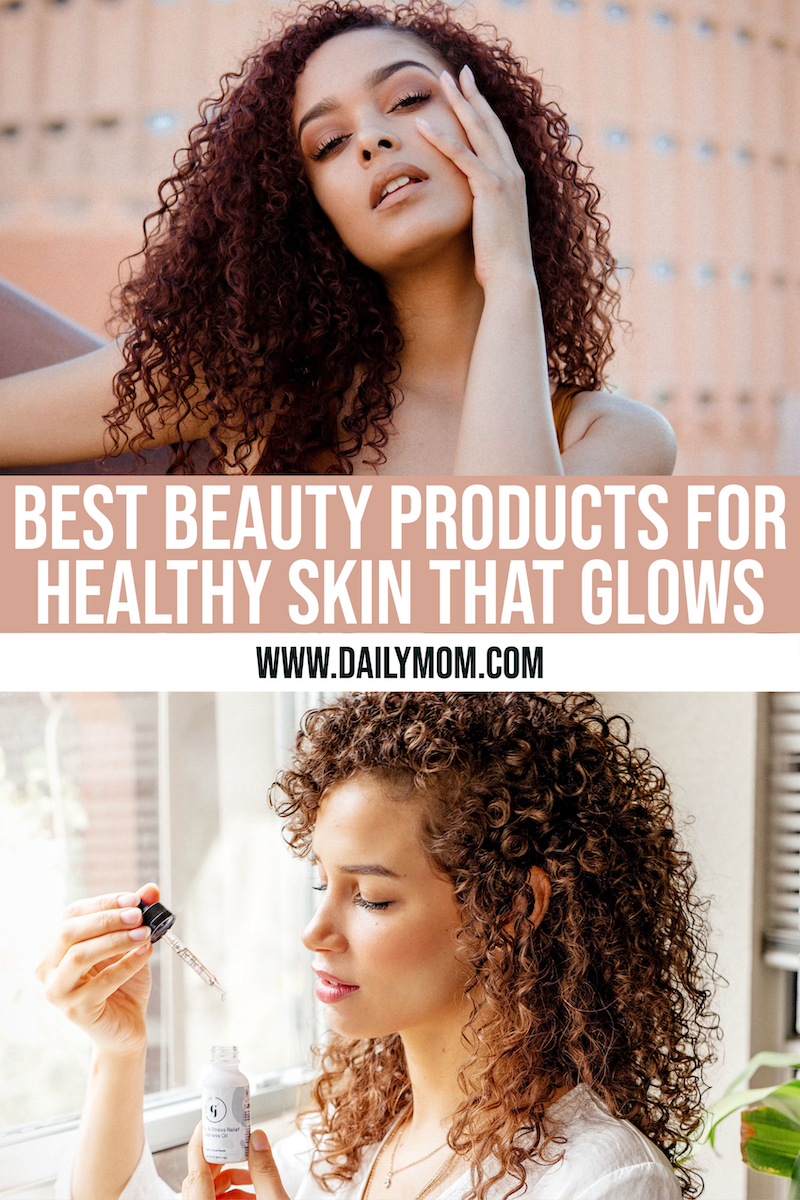 22 Of The Best Beauty Products For Healthy Skin That Glows