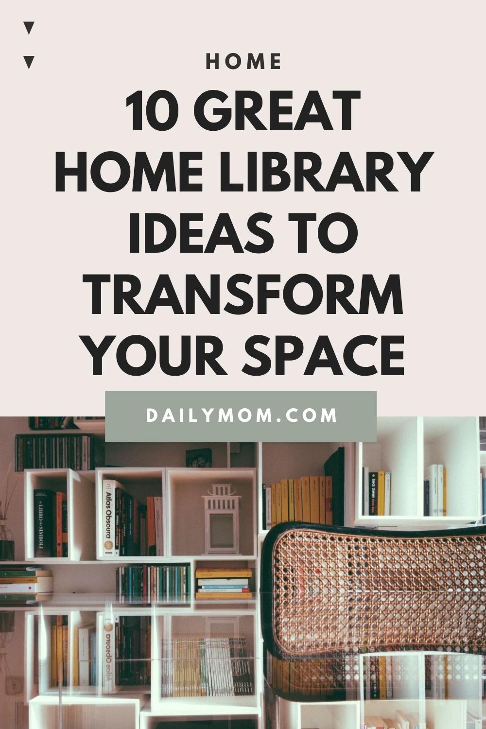 10 Great Home Library Ideas To Transform Your Space