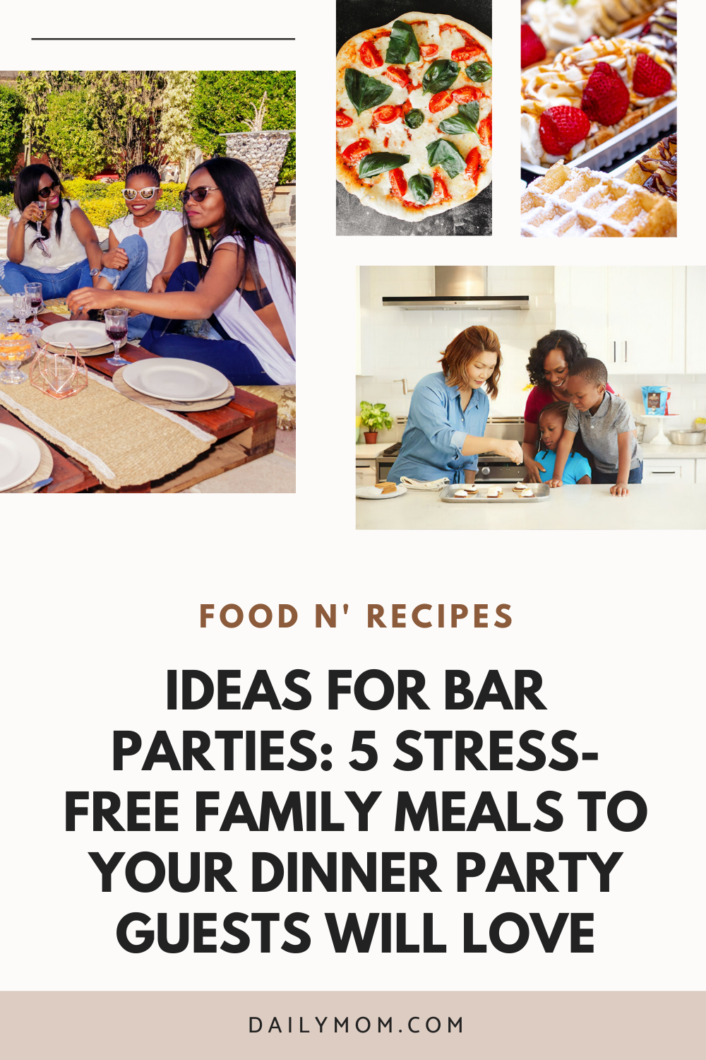 Ideas For Bar Parties: 5 Simple & Stress-free Meals Your Dinner Party Guests Will Love