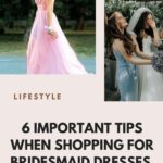 6 Important Tips To Consider When Shopping Bridesmaid Dresses And Gowns