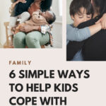 6 Simple Ways To Help Kids Cope With Changes