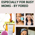 Foreo: The Most Effective 6-minute Beauty Routine For Busy Moms