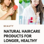 25 Natural Haircare Products For Longer, Healthy Hair