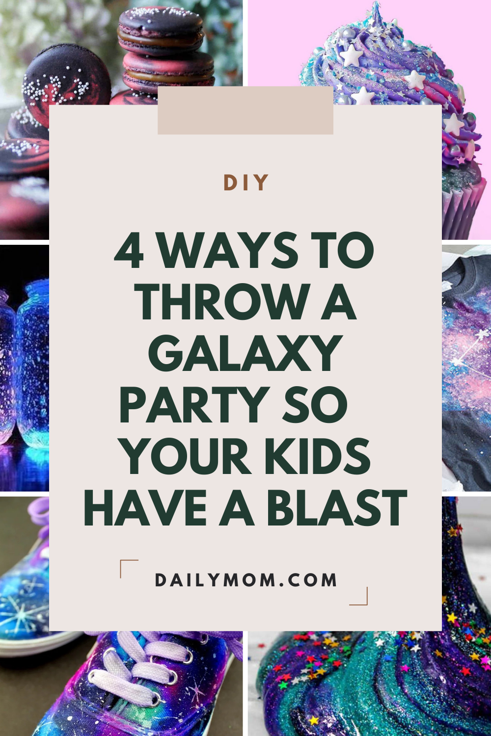 4 Creative Ways To Throw A Galaxy Party So Your Kids Have A Blast
