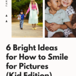 6 Bright Ideas For How To Smile For Pictures (kid Edition)