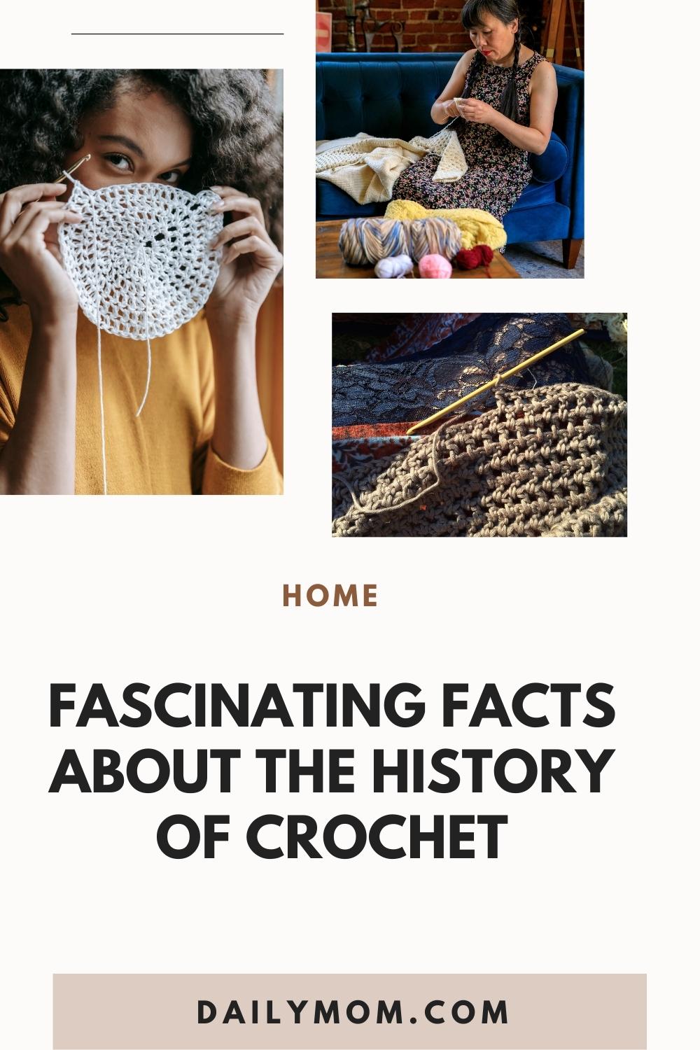 Crochet Basics: 9 Fascinating Facts About The History Of Crochet