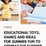 15 Educational Toys, Games And Ideas For Summer Fun To Combat The Summer Slide