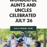 National Aunts & Uncles Day: Celebrate Those Awesome Family Members On July 26