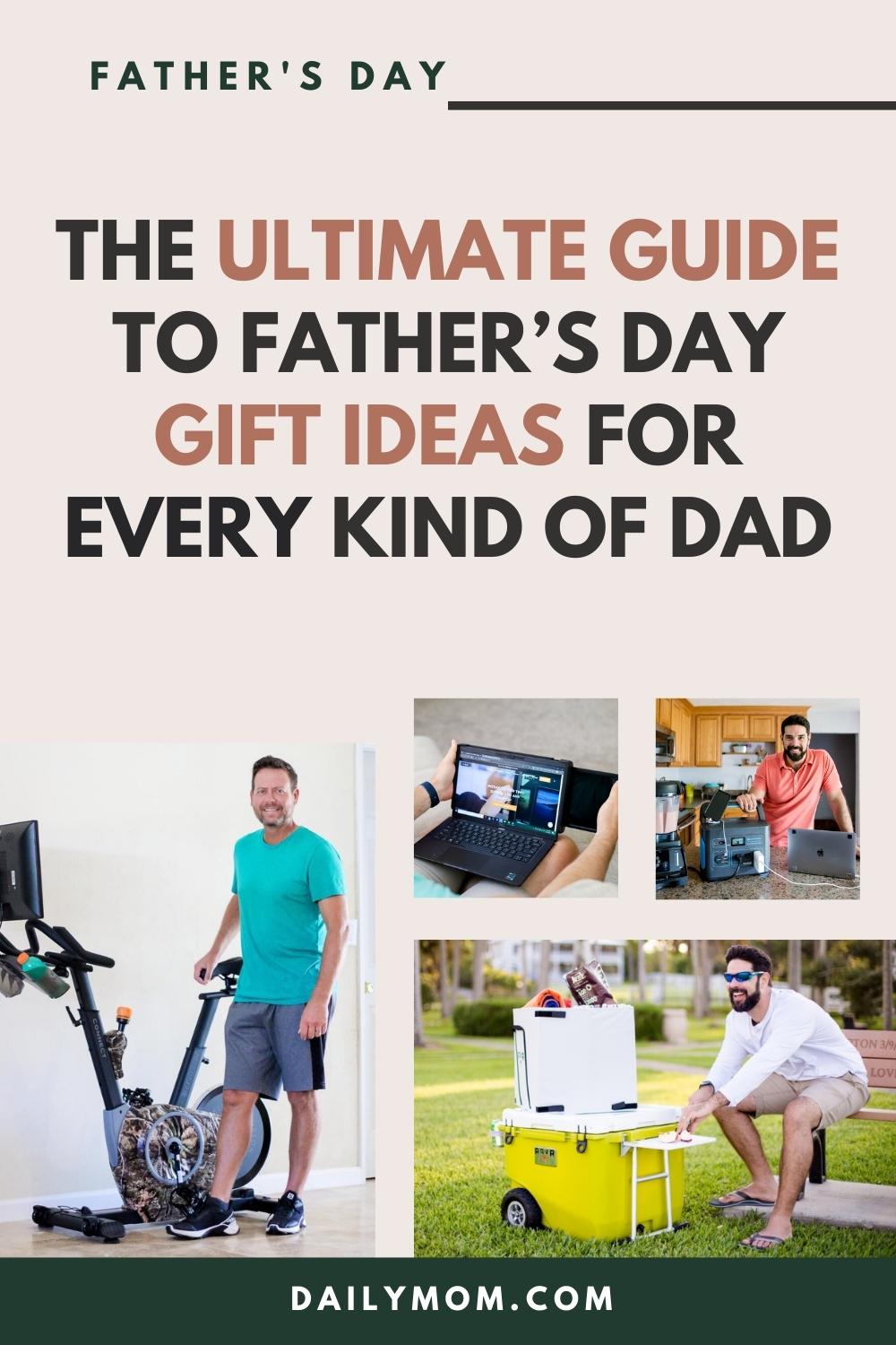 The Ultimate Guide To Father’S Day Gift Ideas For Every Kind Of Dad