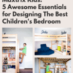 Maxtrix Kids: 5 Awesome Essentials For Designing The Best Children’s Bedroom