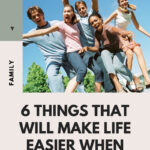 6 Things That Will Make Life Easier When Parenting Teens