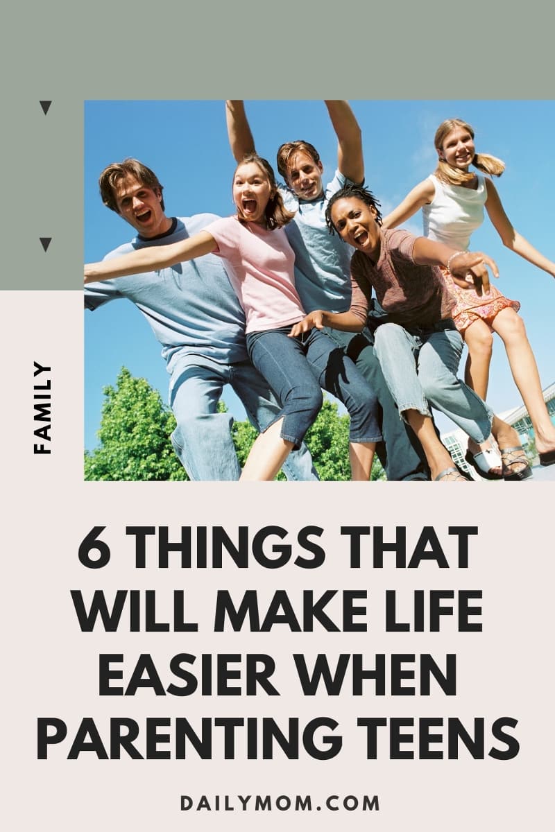 6 Things That Will Make Life Easier When Parenting Teens