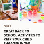 18 Great Back To School Activities To Keep Your Child Engaged In The School Year