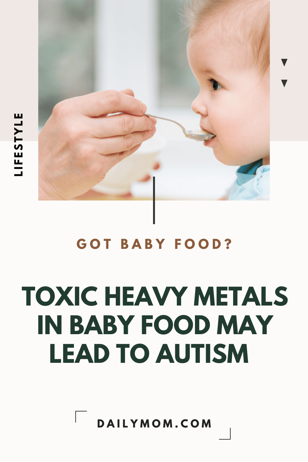 Toxic Heavy Metals In Baby Food Can Increase The Risk Of Autism  ￼