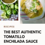 The Best Authentic Tomatillo Enchilada Sauce