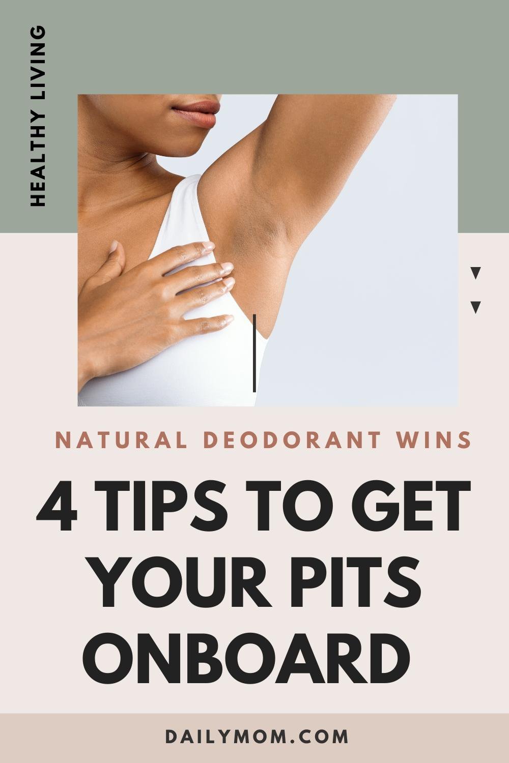 Why Natural Deodorant Wins And 4 Tips To Get Your Pits Onboard