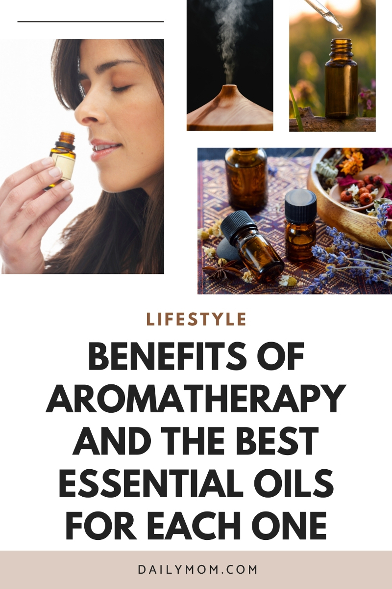 Benefits Of Aromatherapy And The Best Essential Oils For Each One