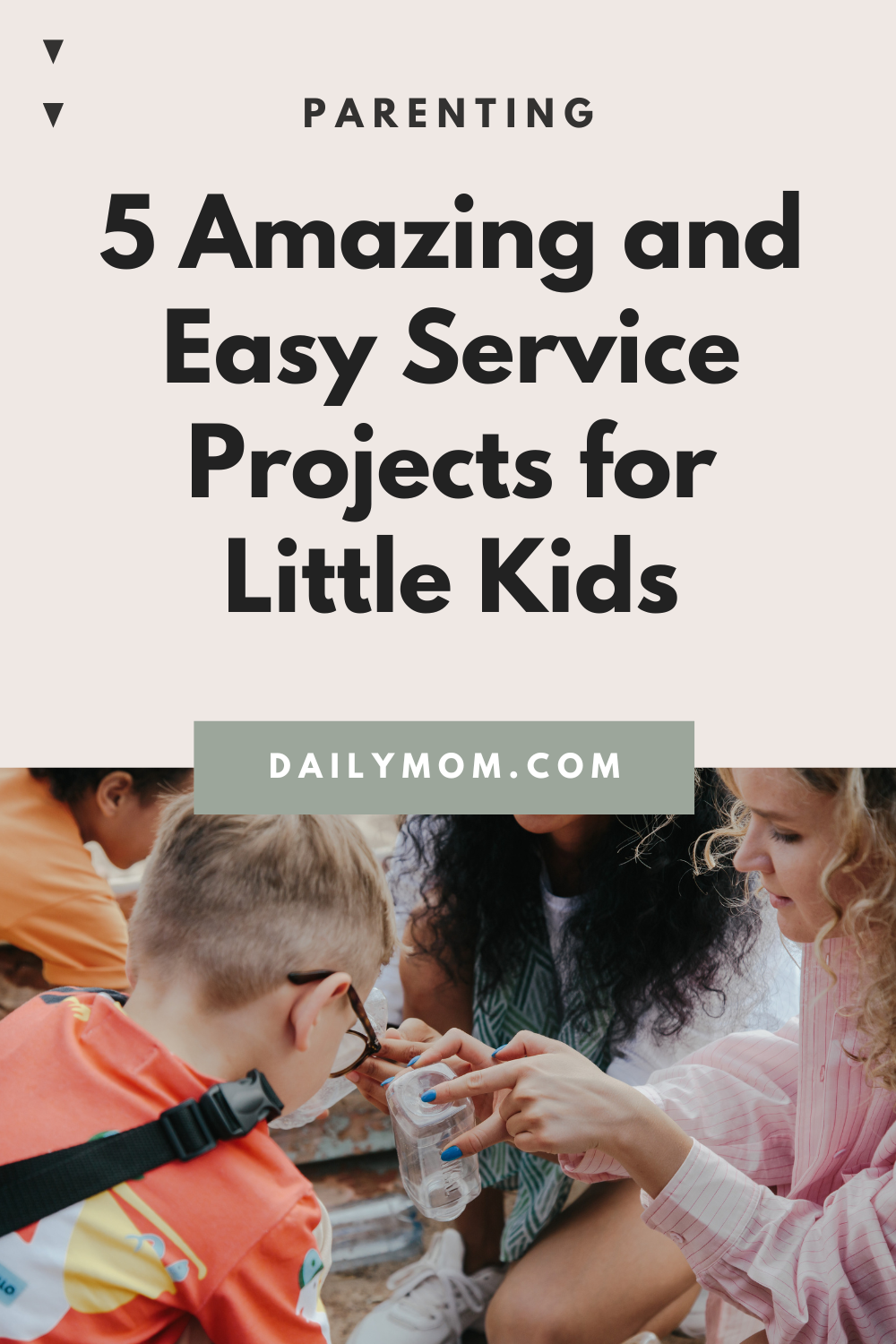 5 Amazing And Easy Service Projects For Little Kids