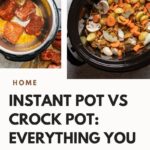 Instant Pot Vs Crock Pot: Everything You Should Know