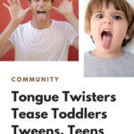 36 Tongue Twisters To Tease Everyone From Toddlers To Teens