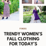 Stylish & Trendy Women’s Fall Clothing For Today’s Fashionista {2022}