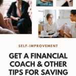 Why You Need A Financial Coach And 5 Tips For Saving Money