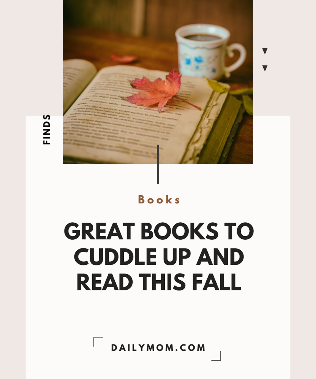 19 Great Books To Cuddle Up And Read This Fall