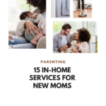 15 In-home Services That Help New Moms