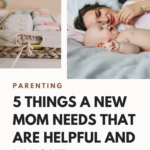 5 Things A New Mom Needs That Are Helpful And Unique