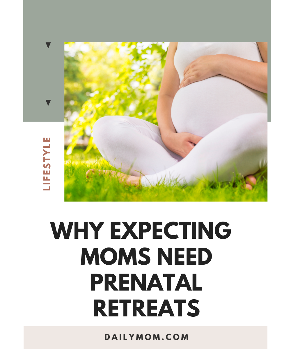 Why New Moms Absolutely Need Pregnancy Retreats