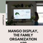 Mango Display, The #1 King Of Family Organization Apps