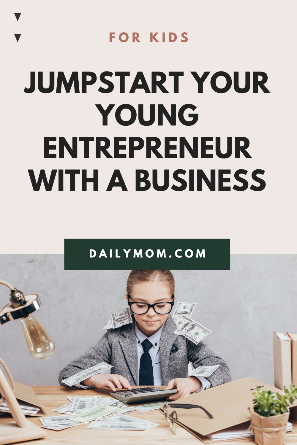 Jumpstart Your Young Entrepreneur With 13 Business Ideas
