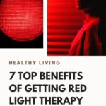 7 Top Benefits Of Getting Red Light Therapy At Home